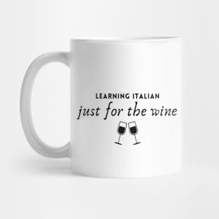 Learning Italian just for the wine Mug